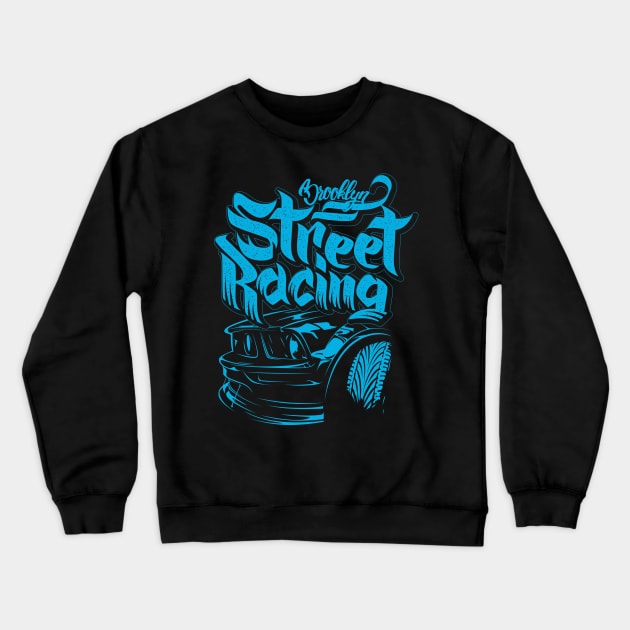 Brooklyn street racing slogan Crewneck Sweatshirt by Teefold